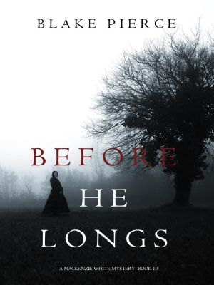 [Mackenzie White Mysteries 10] • Mackenzie White 10-Before He Longs